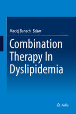 Combination Therapy In Dyslipidemia 1st Edition Maciej Banach Eds