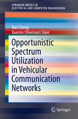 Opportunistic Spectrum Utilization In Vehicular Communication Networks 1st Edition Nan Cheng