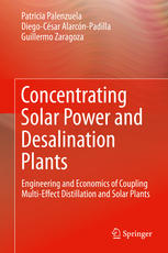 Concentrating Solar Power And Desalination Plants Engineering And Economics Of Coupling Multieffect Distillation And Solar Plants 1st Edition Patricia Palenzuela