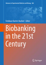 Biobanking In The 21st Century 1st Edition Feridoun Karimibusheri Eds