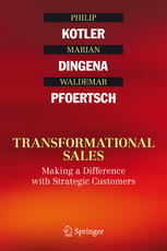 Transformational Sales Making A Difference With Strategic Customers 1st Edition Philip Kotler