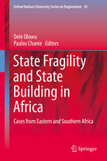 State Fragility And State Building In Africa Cases From Eastern And Southern Africa 1st Edition Dele Olowu