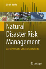 Natural Disaster Risk Management Geosciences And Social Responsibility 1st Edition Ulrich Ranke Auth