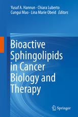 Bioactive Sphingolipids In Cancer Biology And Therapy 1st Edition Yusuf A Hannun