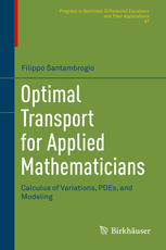Optimal Transport For Applied Mathematicians Calculus Of Variations Pdes And Modeling 1st Edition Filippo Santambrogio Auth