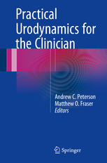 Practical Urodynamics For The Clinician 1st Edition Andrew C Peterson