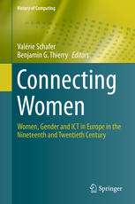 Connecting Women Women Gender And Ict In Europe In The Nineteenth And Twentieth Century 1st Edition Valrie Schafer