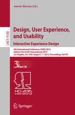 Design User Experience And Usability Interactive Experience Design 4th International Conference Duxu 2015 Held As Part Of Hci International 2015 Los Angeles Ca Usa August 27 2015 Proceedings Part Iii 1st Edition Aaron Marcus Eds
