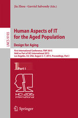 Human Aspects Of It For The Aged Population Design For Aging First International Conference Itap 2015 Held As Part Of Hci International 2015 Los Angeles Ca Usa August 27 2015 Proceedings Part I 1st Edition Jia Zhou