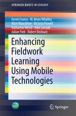 Enhancing Fieldwork Learning Using Mobile Technologies 1st Edition Derek France