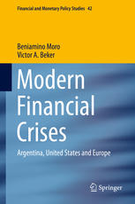 Modern Financial Crises Argentina United States And Europe 1st Edition Beniamino Moro