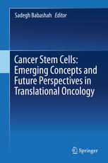 Cancer Stem Cells Emerging Concepts And Future Perspectives In Translational Oncology 1st Edition Sadegh Babashah Eds