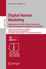 Digital Human Modeling Applications In Health Safety Ergonomics And Risk Management Ergonomics And Health 6th International Conference Dhm 2015 Held As Part Of Hci International 2015 Los Angeles Ca Usa August 27 2015 Proceedings Part Ii 1st Edition Vincent G Duffy