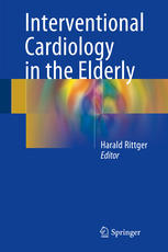 Interventional Cardiology In The Elderly 1st Edition Harald Rittger Eds