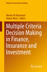 Multiple Criteria Decision Making In Finance Insurance And Investment 1st Edition Minwir Alshammari