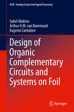 Design Of Organic Complementary Circuits And Systems On Foil 1st Edition Sahel Abdinia