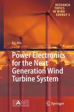 Power Electronics For The Next Generation Wind Turbine System 1st Edition Ke Ma Auth