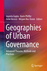 Geographies Of Urban Governance Advanced Theories Methods And Practices 1st Edition Joyeeta Gupta