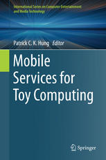 Mobile Services For Toy Computing 1st Patrick C K Hung
