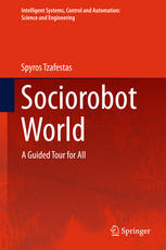 Sociorobot World A Guided Tour For All 1st Edition Spyros Tzafestas Auth