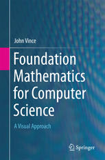 Foundation Mathematics For Computer Science A Visual Approach 1st Edition John Vince