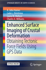 Enhanced Surface Imaging Of Crustal Deformation Obtaining Tectonic Force Fields Using Gps Data 1st Edition A John Haines