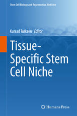 Tissuespecific Stem Cell Niche 1st Edition Kursad Turksen Eds