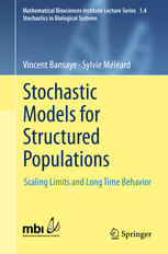Stochastic Models For Structured Populations Scaling Limits And Long Time Behavior 1st Edition Sylvie Meleard