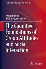 The Cognitive Foundations Of Group Attitudes And Social Interaction 1st Edition Andreas Herzig