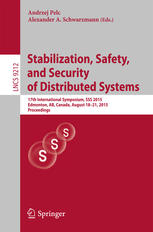 Stabilization Safety And Security Of Distributed Systems 17th International Symposium Sss 2015 Edmonton Ab Canada August 1821 2015 Proceedings 1st Edition Andrzej Pelc