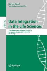 Data Integration In The Life Sciences 11th International Conference Dils 2015 Los Angeles Ca Usa July 910 2015 Proceedings 1st Edition Naveen Ashish