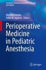 Perioperative Medicine In Pediatric Anesthesia 1st Edition Marinella Astuto