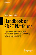 Handbook On 3d3c Platforms Applications And Tools For Three Dimensional Systems For Community Creation And Commerce 1st Edition Yesha Sivan Eds