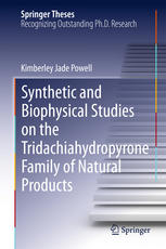 Synthetic And Biophysical Studies On The Tridachiahydropyrone Family Of Natural Products 1st Edition Kimberley Jade Powell Auth