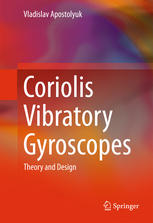 Coriolis Vibratory Gyroscopes Theory And Design 1st Edition Vladislav Apostolyuk Auth