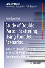 Study Of Double Parton Scattering Using Fourjet Scenarios In Protonproton Collisions At Sqrt S 7 Tev With The Cms Experiment At The Lhc 1st Edition Paolo Gunnellini Auth