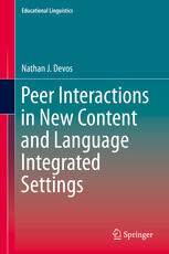 Peer Interactions In New Content And Language Integrated Settings 1st Edition Nathan J Devos Auth