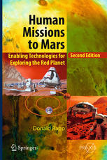 Human Missions To Mars Enabling Technologies For Exploring The Red Planet 2nd Edition Donald Rapp Auth