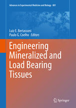Engineering Mineralized And Load Bearing Tissues 1st Edition Luiz E Bertassoni