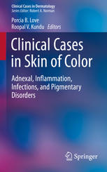 Clinical Cases In Skin Of Color Adnexal Inflammation Infections And Pigmentary Disorders 1st Edition Porcia B Love