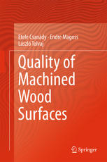 Quality Of Machined Wood Surfaces 1st Edition Etele Csandy