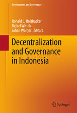 Decentralization And Governance In Indonesia 1st Edition Ronald L Holzhacker