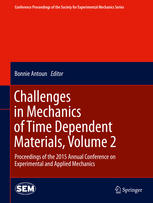 Challenges In Mechanics Of Time Dependent Materials Volume 2 Proceedings Of The 2015 Annual Conference On Experimental And Applied Mechanics 1st Edition Bonnie Antoun Eds