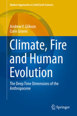 Climate Fire And Human Evolution The Deep Time Dimensions Of The Anthropocene 1st Edition Andrew Y Glikson