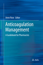 Anticoagulation Management A Guidebook For Pharmacists 1st Edition Anne Rose Eds