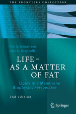 Life As A Matter Of Fat Lipids In A Membrane Biophysics Perspective 2nd Edition Ole G Mouritsen