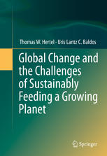 Global Change And The Challenges Of Sustainably Feeding A Growing Planet 1st Edition Thomas W Hertel