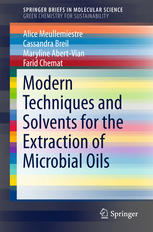 Modern Techniques And Solvents For The Extraction Of Microbial Oils 1st Edition Alice Meullemiestre