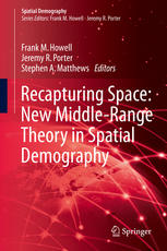 Recapturing Space New Middlerange Theory In Spatial Demography 1st Edition Frank M Howell