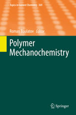 Polymer Mechanochemistry 1st Edition Roman Boulatov Eds